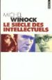 LE SIECLE DES INTELLECTUELS de WINOCK, MICHEL 