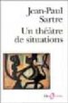 UN THEATRE DE SITUATIONS de SARTRE, JEAN-PAUL 