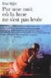 PAR UNE NUIT OU LA LUNE NE S EST PAS LEVEE de SIJIE, DAI 