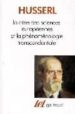 LA CRISE DES SCIENCES EUROPEENNES ET LA PHENOMENOLOGIE DE LA TRAN SCENDANCE de HUSSERL, EDMUND 