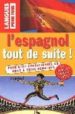 L ESPAGNOL TOUT DE SUITE! di SANDOVAL, J. 