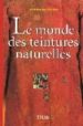 LE MONDE DES TEINTURES NATURELLES di CARDON, DOMINIQUE 