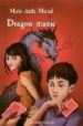 DRAGON-MANIA de MURAIL, MARIE-AUDE 