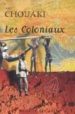 LES COLONIAUX di CHOUAKI, AZIZ 