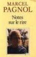 NOTES SUR LE RIRE: CRITIQUE DES CRITIQUES di PAGNOL, MARCEL 