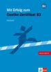 MIT ERFOLG ZUM GOETHE-ZERTIFIKAT B2 (CUADERNO DE TESTS + CD) di VV.AA. 