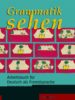 GRAMMATIK SEHEN: ARBEITSBUCH FR DEUTSCH ALS FREMDSPRACHE di BRINITZER, MICHAELA  DAMM, VERENA 