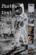 PHOTOS THAT CHANGED THE WORLD: THE 20TH CENTURY di STEPAN, PETER 