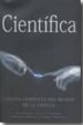 CIENTIFICA: LA GUIA COMPLETA DEL MUNDO DE LA CIENCIA (MATEMATICAS, FISICA, ASTRONOMIA, BIOLOGIA, QUIMICA, GEOLOGIA, MEDICINA) di GLANVILLE, ALLAN 