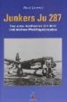JUNKERS JU 287: DER ERSTE JET-BOMBER DER WELT UND WEITERE PFEILFL GELPROJEKTE de LOMMEL, HORST 