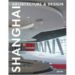 SHANGAI: ARCHITECTURE AND DESIGN (ED. MULTILINGE ALEMAN-CASTELLA NO-INGLES-ITALIANO-FRANCES) di VV.AA. 