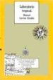 LABORATORIO TROPICAL: LA EXPEDICION DE LIMITES AL ORINOCO (1750-1 767) de LUCENA GIRALDO, MANUEL 