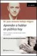 APRENDER A HABLAR EN PUBLICO HOY de VALLEJO-NAGERA, JUAN ANTONIO 