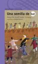 UNA SEMILLA DE LUZ di ADA, ALMA FLOR  CAMPOY, F. ISABEL 