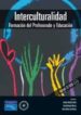 INTERCULTURALIDAD: FORMACION DEL PROFESORADO Y EDUCACION (INCLUY E CD-ROM) di VV.AA. 