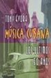 MUSICA CUBANA: LOS ULTIMOS 50 AOS (INCLUYE CD) de EVORA, TONY 