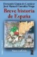 BREVE HISTORIA DE ESPAA de GARCIA DE CORTAZAR, FERNANDO  GONZALEZ VESGA, JOSE MANUEL 