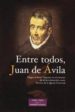 ENTRE TODOS, JUAN DE AVILA di VV.AA. 