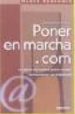 PONER EN MARCHA.COM: LA GUAI EUROPEA PARA CREAR EMPRESAS EN INTER NET di HARPIN, STEPHEN 