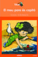 EL MEU PARE ES CAPITA de XIRINACS, OLGA 