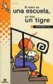 SI ESTO ES UNA ESCUELA, YO SOY UN TIGRE de VIZA, MONTSERRAT 
