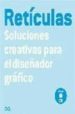 RETICULAS: SOLUCIONES CREATIVAS PARA EL DISEADOR GRAFICO di VV.AA. 