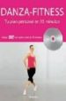 DANZA-FITNESS: TU PLAN PERSONAL EN 15 MINUTOS (INCLUYE DVD) de UNGARO, ALYCEA 