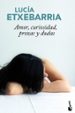 AMOR, CURIOSIDAD, PROZAC Y DUDAS de ETXEBARRIA, LUCIA 