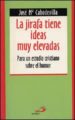 LA JIRAFA TIENE IDEAS MUY ELEVADAS di CABODEVILLA, JOSE MARIA 