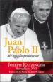JUAN PABLO II de RATZINGER, JOSEPH BENEDICTO XVI 