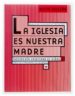 LA IGLESIA ES NUESTRA MADRE di VV.AA. 