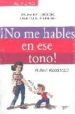NO ME HABLES EN ESE TONO! COMO REACCIONAR? di HUERRE, PATRICE  DELPIERRE, LAURENCE 