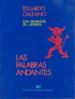 LAS PALABRAS ANDANTES de GALEANO, EDUARDO 