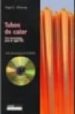 TUBOS DE CALOR: UNA TECNOLOGIA PARA EL SIGLO XXI (INCLUYE CD) di MIRANDA, ANGEL L. 