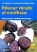 EDUCAR DESDE EL CONFLICTO: GUIA PARA LA MEDIACION ESCOLAR (INCLUY E CD-ROM) di BINABURO ITURBIDE, J. A.  MUOZ MAYA, BEATRIZ 