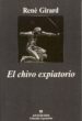 EL CHIVO EXPIATORIO de GIRARD, RENE 