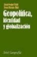 GEOPOLITICA, IDENTIDAD Y GLOBALIZACION de NOGUE FONT, JOAN  RUFI, JOAN VICENTE 