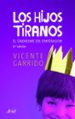 LOS HIJOS TIRANOS: EL SINDROME DEL EMPERADOR de GARRIDO GENOVES, VICENTE 