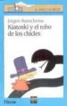 KIATOSKY Y EL ROBO DE LOS CHICLES de BANSCHERUS, JURGEN 