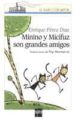 MININO Y MICIFUZ SON GRANDES AMIGOS de PEREZ DIAZ, ENRIQUE 