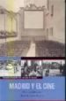 MADRID Y EL CINE: PANORAMA FILMOGRAFICO DE CIEN AOS DE HISTORIA de CEBOLLADA, PASCUAL  SANTA EULALIA, MARY G. 