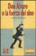 DON ALVARO O LA FUERZA DEL SINO de RIVAS,  DUQUE DE, ANGEL DE SAAVEDRA 