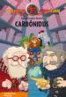 CARBONIDUS (SUPERFIERAS)(INCLUYE PERSONAJES TROQUELADOS) di LONDAIZ MONTIEL, JOAQUIN 