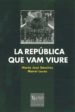 LA REPUBLICA QUE VAM VIURE de SANCHEZ, MARIA JOSE 