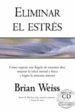 ELIMINAR EL ESTRES (+ CD) de WEISS, BRIAN 