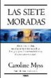 LAS SIETE MORADAS de MYSS, CAROLINE 