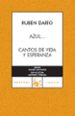 AZUL; CANTOS DE VIDA Y ESPERANZA de DARIO, RUBEN 