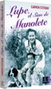 LUPE, EL SINO DE MANOLETE de ESTEBAN, CARMEN 