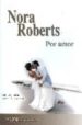 POR AMOR di ROBERTS, NORA 