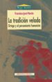 LA TRADICION VELADA: ORTEGA Y EL PENSAMIENTO HUMANISTA de MARTIN, FRANCISCO JOSE 